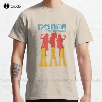 Mamma Mia Donna And The Dynamos 70S Inspired Classic T-Shirt Oversized Shirts Custom Aldult Teen Unisex Xs-5Xl Cotton Women Men